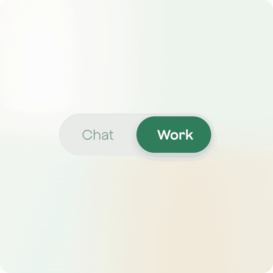 A user interface toggle switch displays options for Chat and Work, with Work highlighted as the active selection in green.