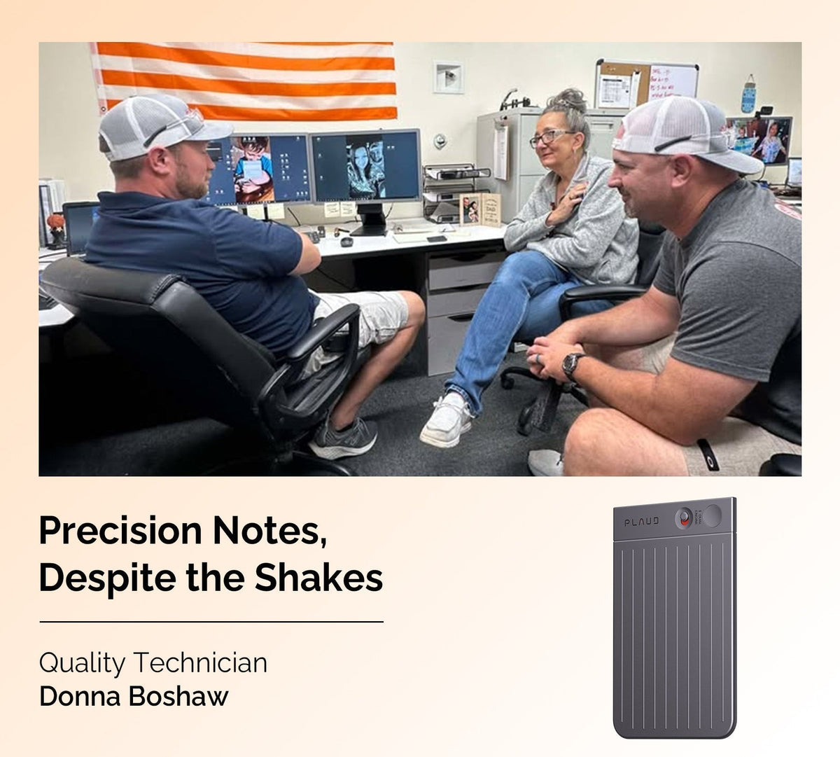Quality Technician Donna Boshaw uses a gray Plaud Note to capture precise notes during an office meeting.