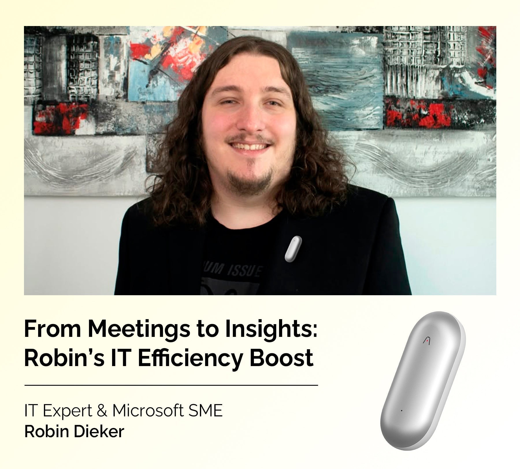 Robin Dieker wearing a silver Plaud NotePin with text about IT efficiency and meeting insights.