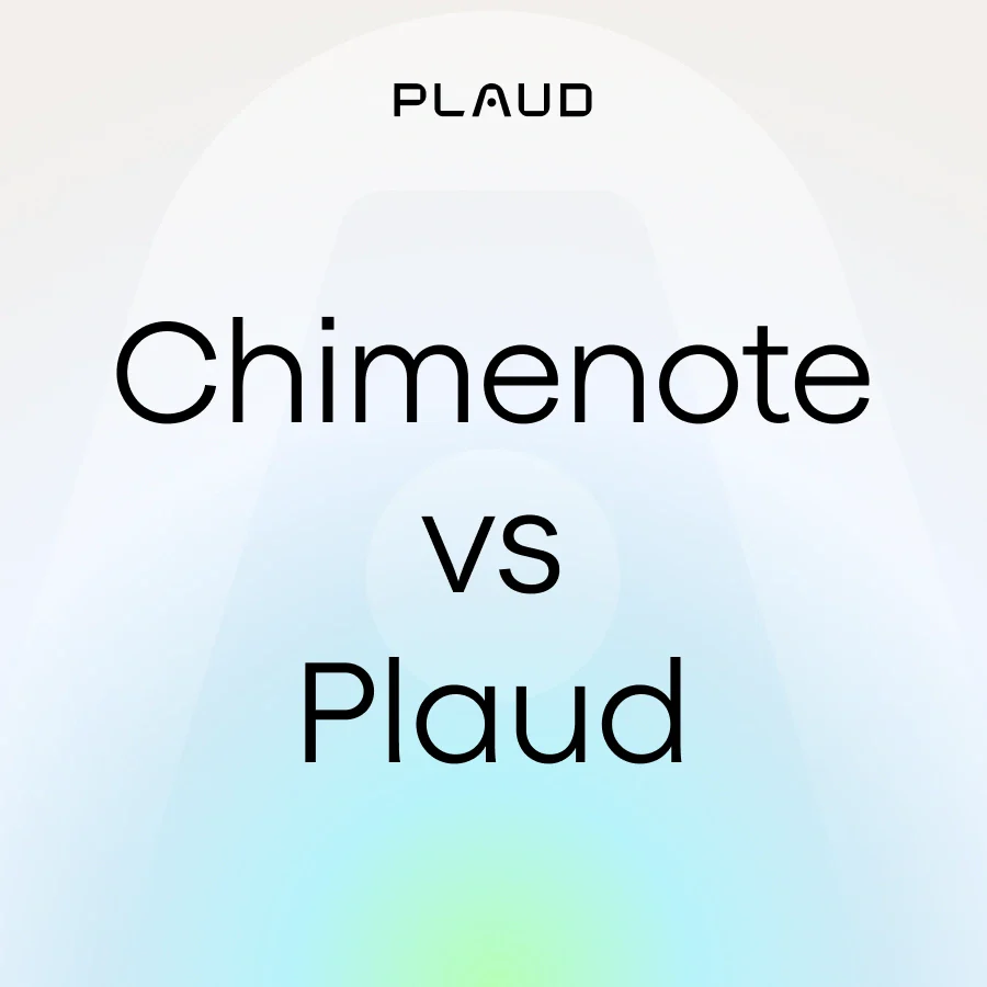 Chimenote vs. Plaud: Which AI Voice Recorder Fits You Better?