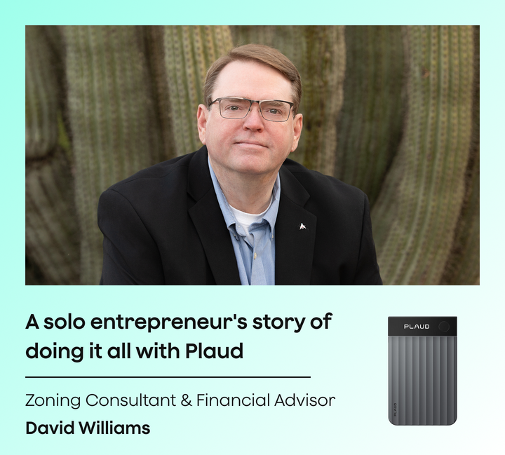 "This is my AI assistant": A solo entrepreneur's story of doing it all with Plaud